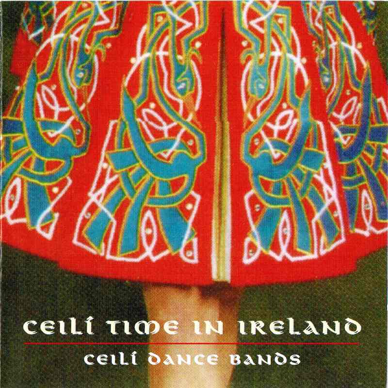 Ceili Dance Bands Ceili Time In Ireland CDC016 CD front
