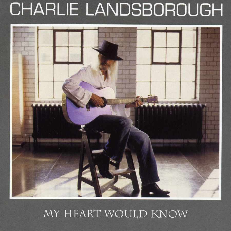 Charlie Landsborough - My Heart Would Know ROSCD2056