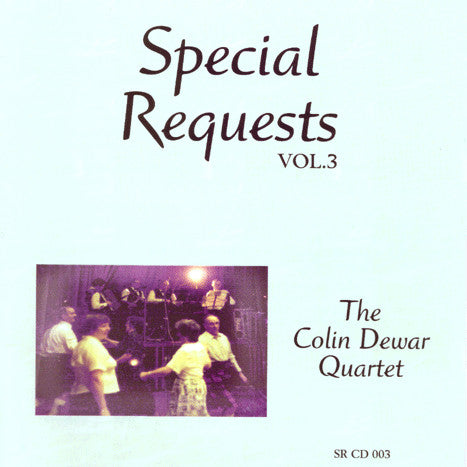 Colin Dewar Quartet - Special Requests Volume 3 SRCD003