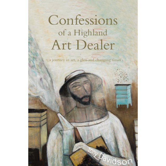 Confessions of a Highland Art Dealer Paperback Book by Tony Davidson