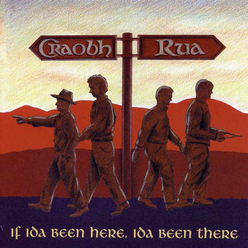 Craobh Rua If Ida Been Here Ida Been There CD CDLDL1296 front