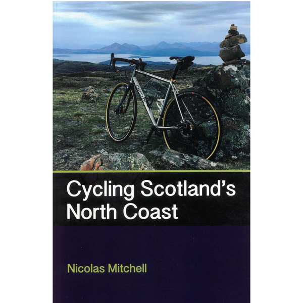Cycling Scotland's North Coast by Nicolas Mitchell front