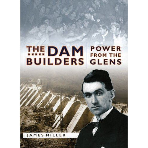 Dambuilders Power From The Glens by James Miller front cover