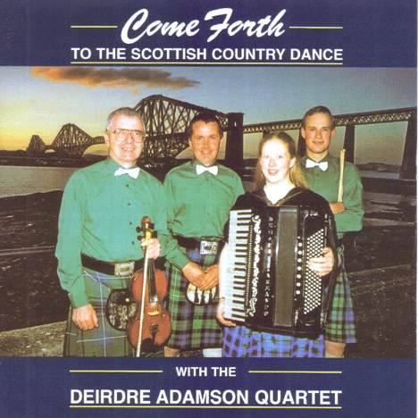 Deirdre Adamson Quartet - Come Forth To The Scottish Country Dance DACD0023