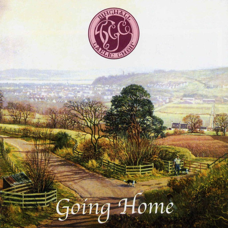 Dingwall Gaelic Choir - Going Home: Scottish Music CD