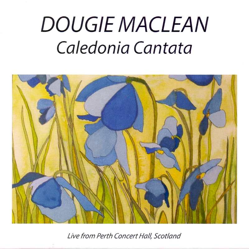 Dougie MacLean Caledonia Cantata DUNCD038 CD front