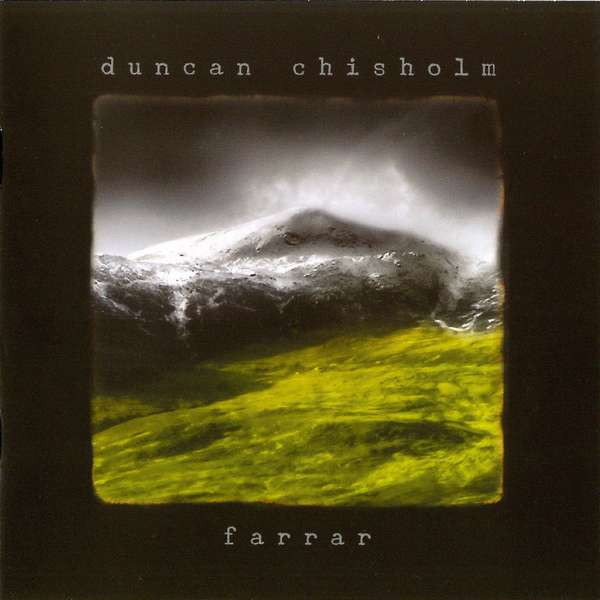 Duncan Chisholm - Farrar CD front
