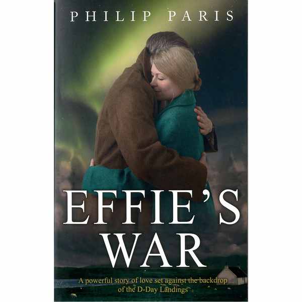 Effie's War - Philip Paris - Book Front Cover