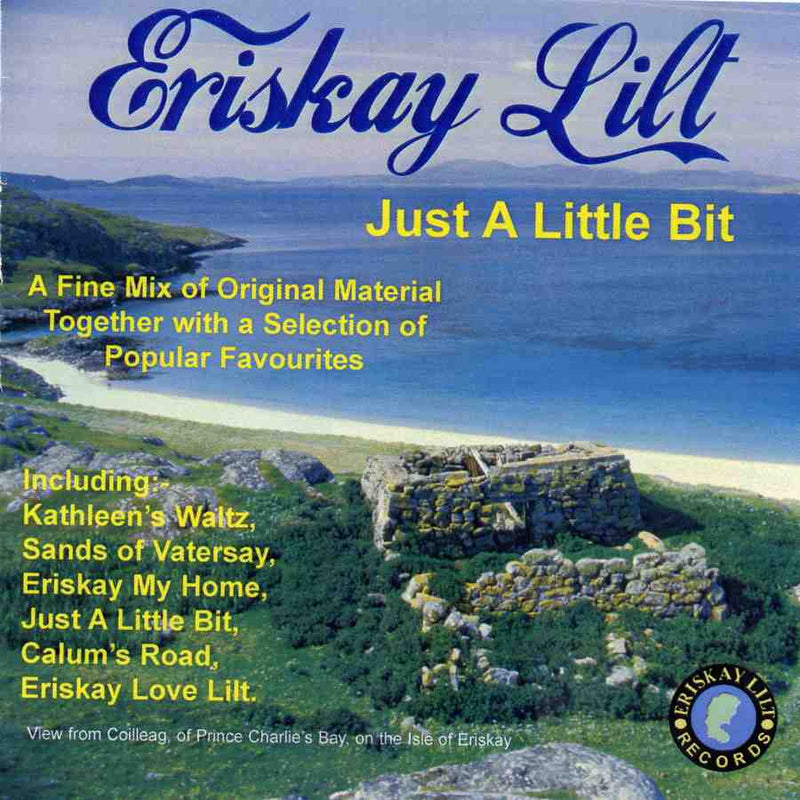 Eriskay Lilt - Just A Little Bit ELR01CD