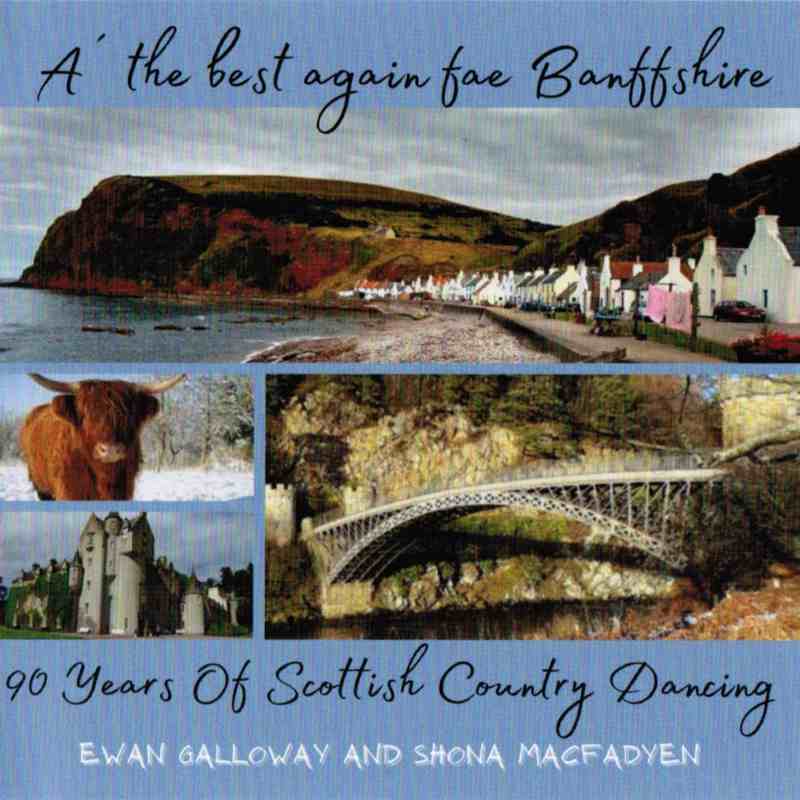 Ewan Galloway & Shona McFadyen - A The Best Again Fae Banffshire CD front