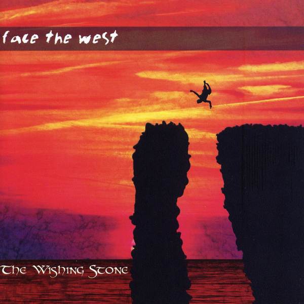 Face The West - The Wishing Stone WSFTW002