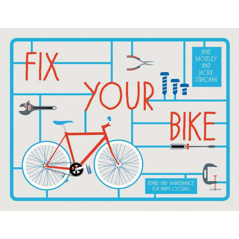 Fix Your Bike: Repairs & Maintenance For Happy Cycling