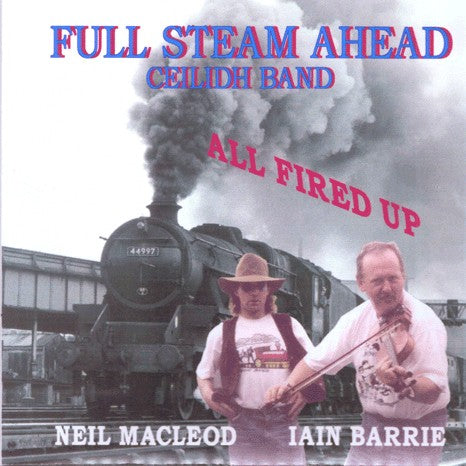Full Steam Ahead Ceilidh Band - All Fired Up SMR082CD