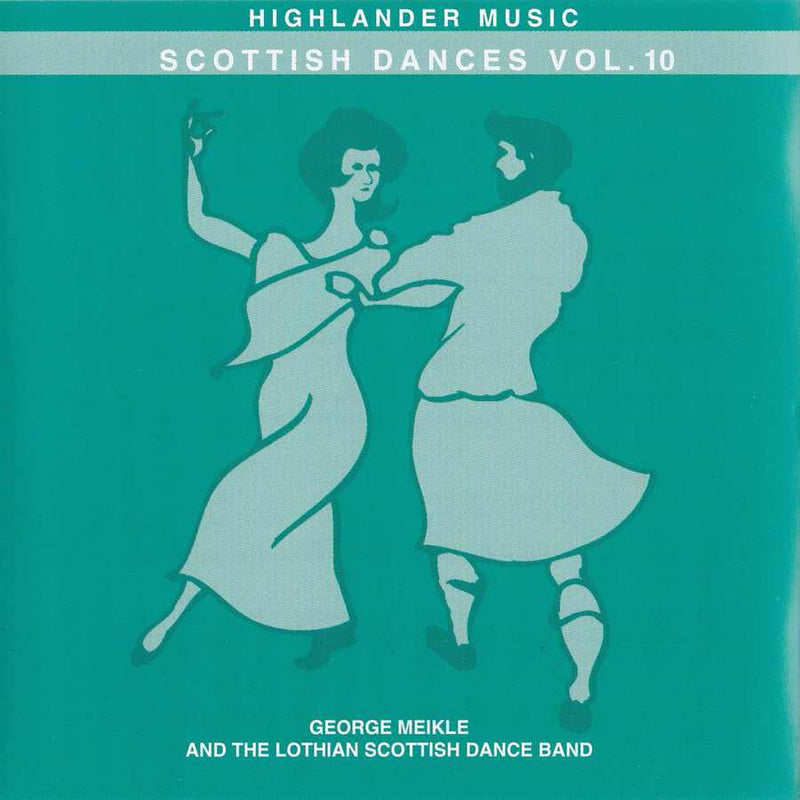 George Meikle & The Lothian Dance Band Scottish Dances Vol 10 CD front