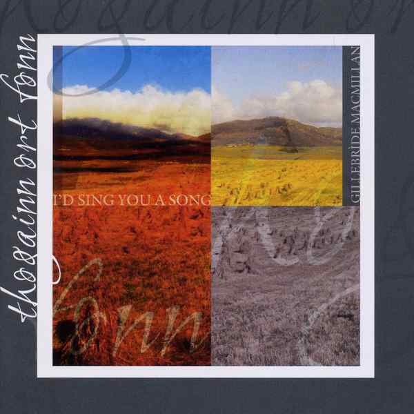 Gillebride MacMillan - Thogainn Ort Fonn CD SKYECD42