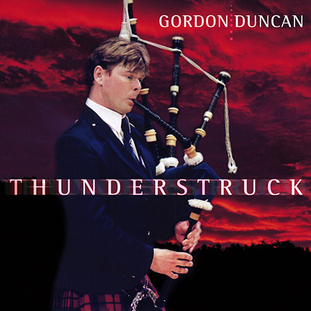 Gordon Duncan - Thunderstruck CDTRAX241