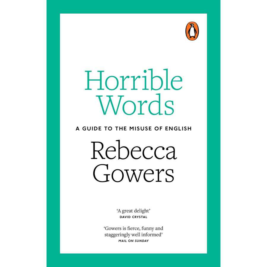 Horrible Words: A Guide To The Misuse Of English