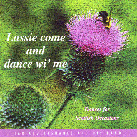 Ian Cruickshanks & His Band - Lassie Come And Dance Wi' Me CD