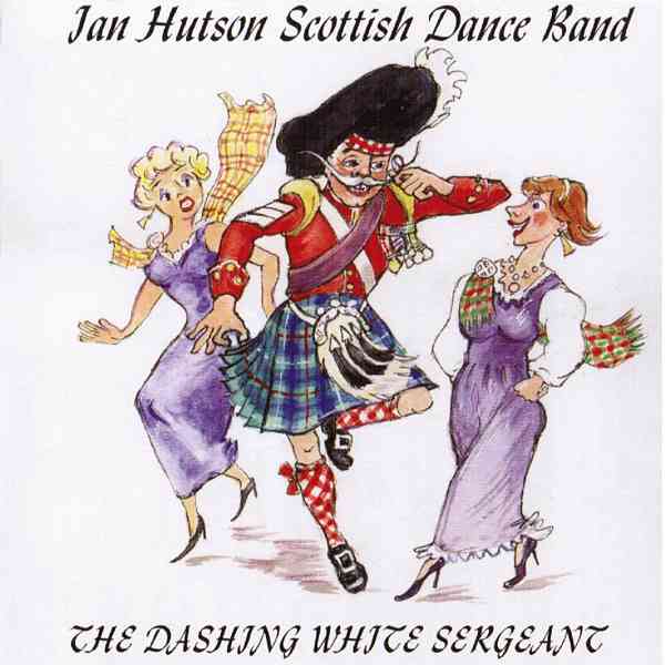 Ian Hutson Scottish Dance Band - Dashing White Sergeant CD HRMCD101- 