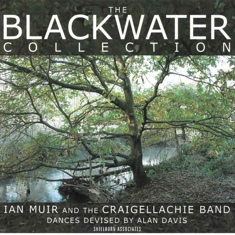 Ian Muir & The Craigellachie Band - The Blackwater Collection CD SHIELCD024 front