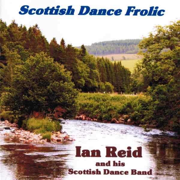 Ian Reid & His Scottish Dance Band - Scottish Dance Frolic BRHCD79