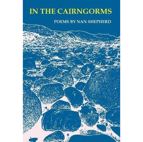 In The Cairngorms: Poems By Nan Shepherd