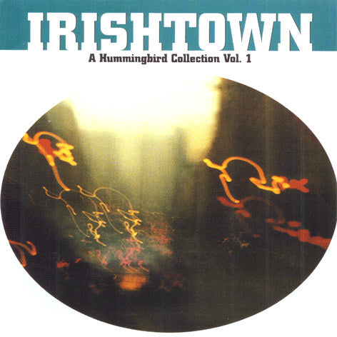 Irishtown A Hummingbird Collection Vol 1 CD HBCD0006 front