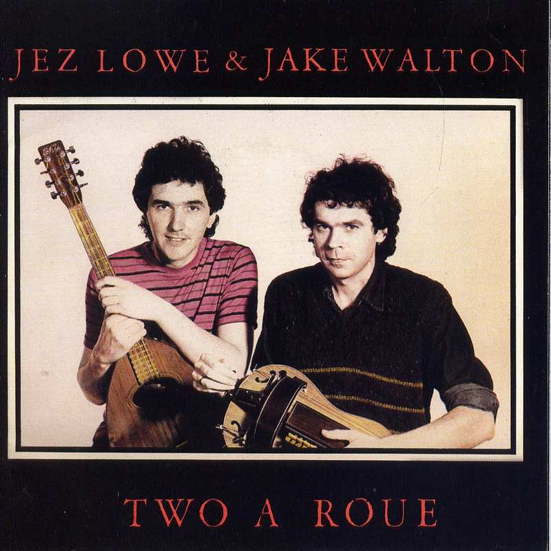 Jez Lowe and Jake Walton Two A Roue TTRCD101 CD front