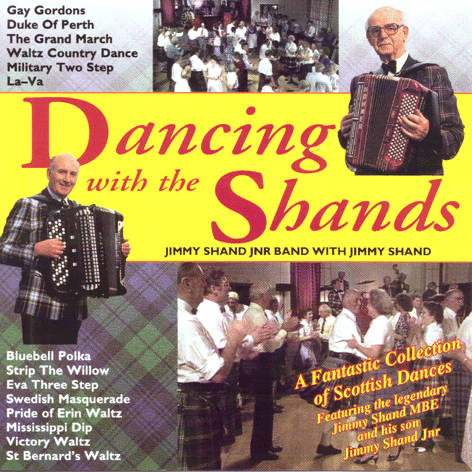 Jimmy Shand Jnr & Snr - Dancing With The Shands CD