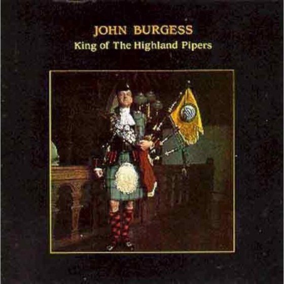 John Burgess - King Of The Highland Pipers TSCD466