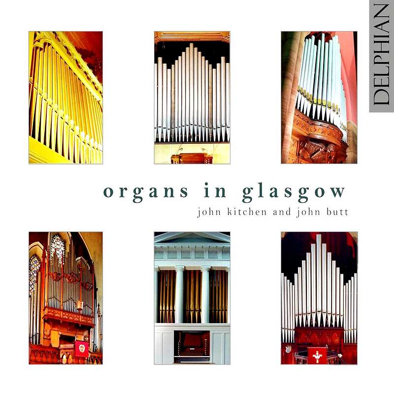 John Kitchen and John Butt - Organs In Glasgow DCD34032 CD front