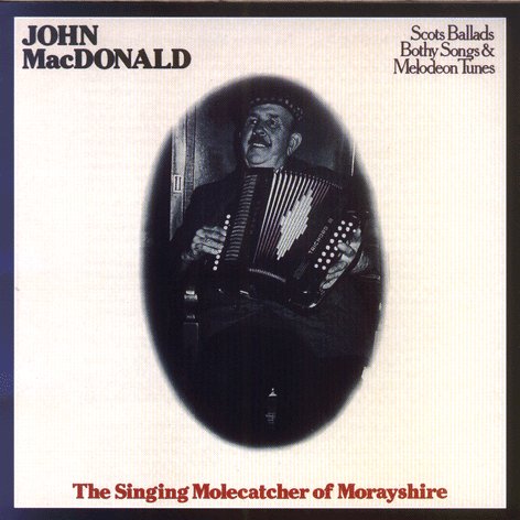 John MacDonald - The Singing Molecatcher Of Morayshire CDTRAX9053