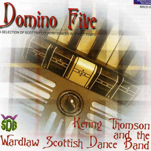 Kenny Thomson & The Wardlaw Scottish Dance Band - Domino Five BRCD035