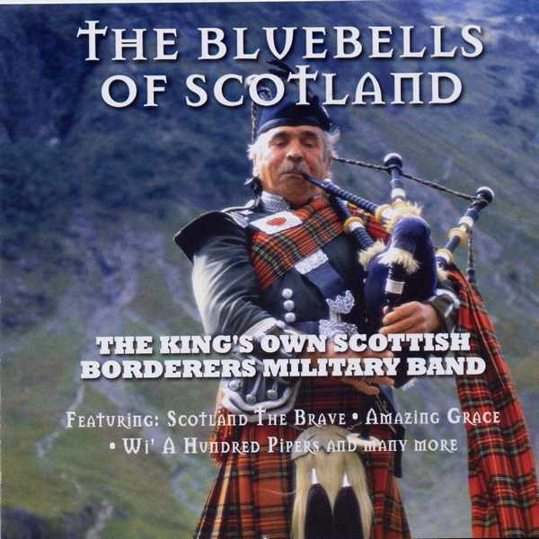 Kings Own Scottish Borderers - The Bluebells Of Scotland CD6520