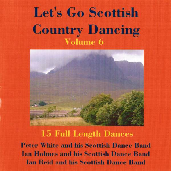 Let's Go Scottish Country Dancing Volume 6 BRHCD77
