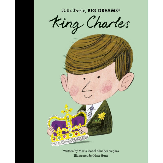 Little People Big Dreams King Charles Hardback Book front