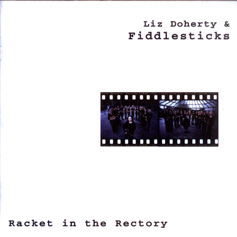 Liz Doherty & Fiddlesticks - Racket In The Rectory CDFSR1704 CD front