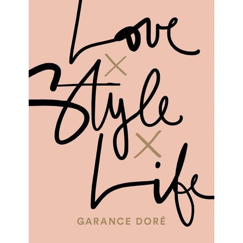 Garance Dore - Love X Style X Life