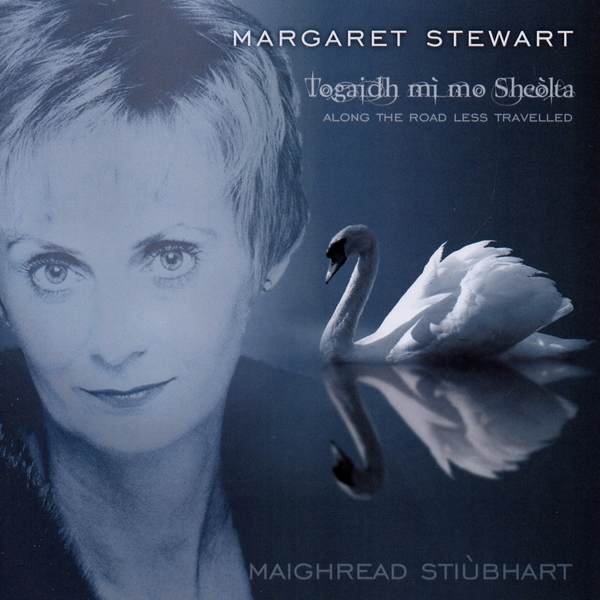 Margaret Stewart - Togaidh Mi Mo Sheolta CDTRAX311