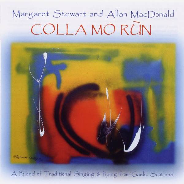Margaret Stewart and Allan MacDonald - Colla Mo Run CDTRAX217