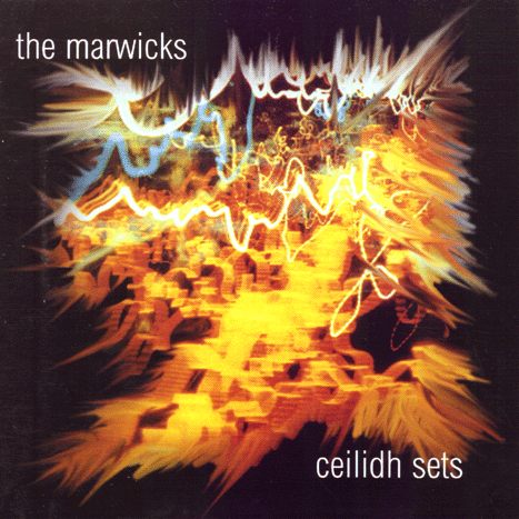 Marwicks - Ceilidh Sets TRCD9802