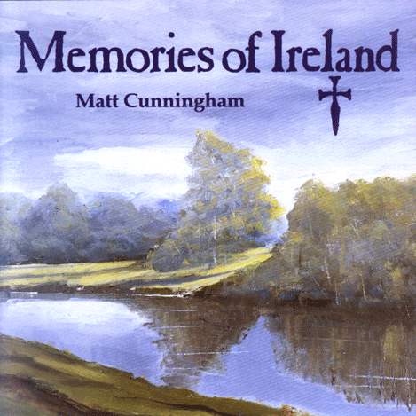 Matt Cunningham - Memories Of Ireland ARCD021