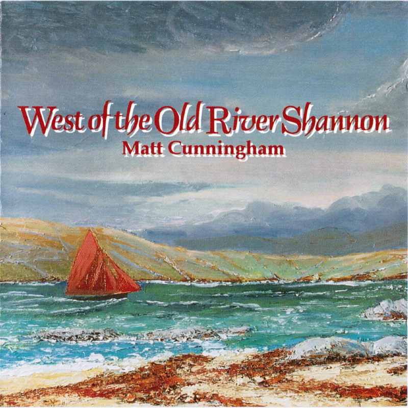 Matt Cunningham West Of The Old River Shannon ARCD022 CD front