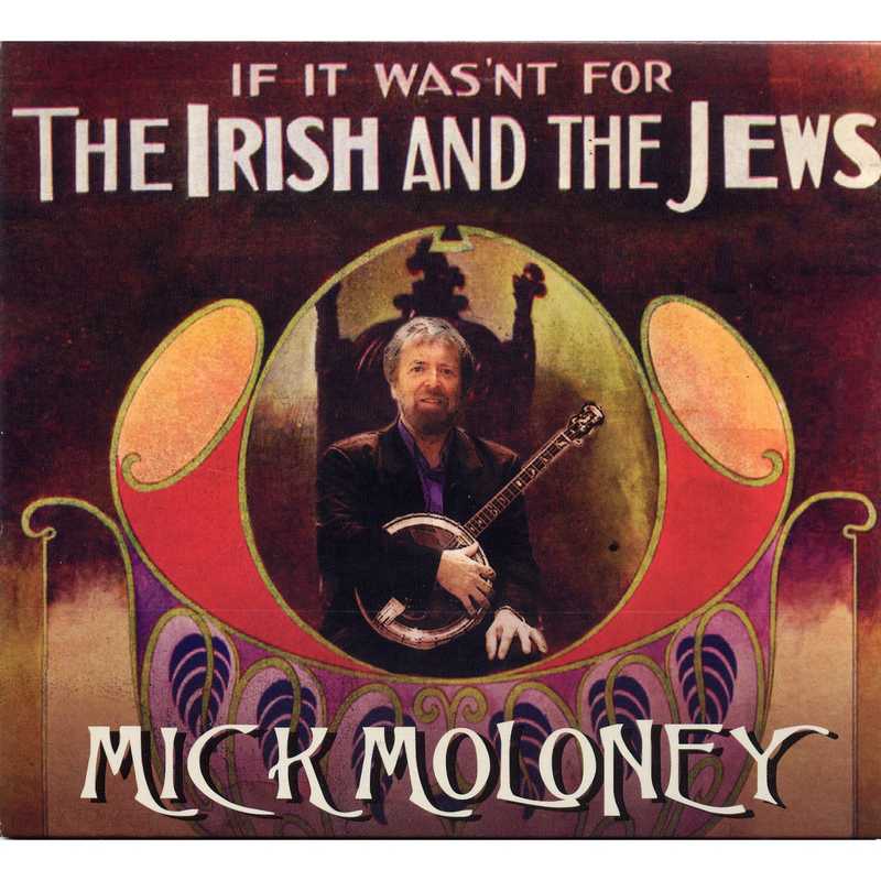 Mick Moloney If It Wasn't For The Irish COM4525 CD front cover