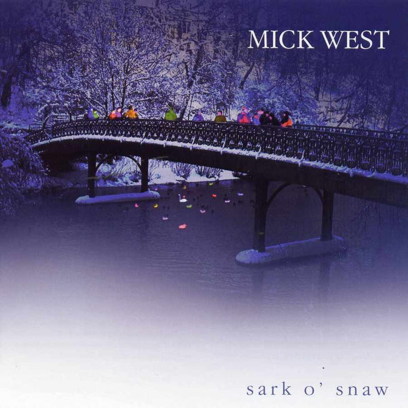 Mick West - Sark O' Snaw CDTRAX344
