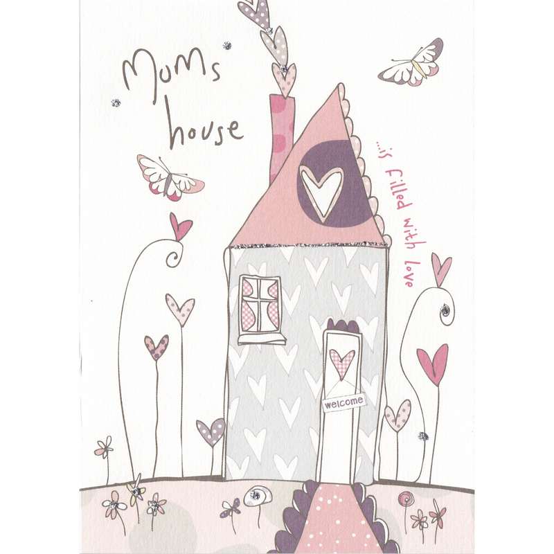 Mother's Day Card - Mum's House Is Filled With Love