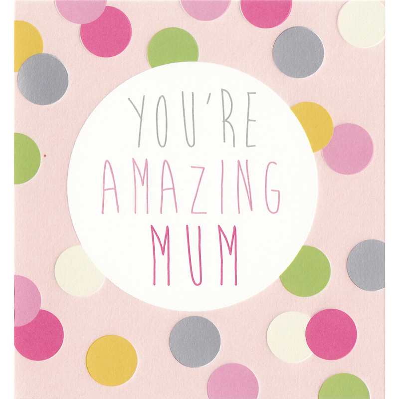 Mother's Day Card - You're Amazing Mum