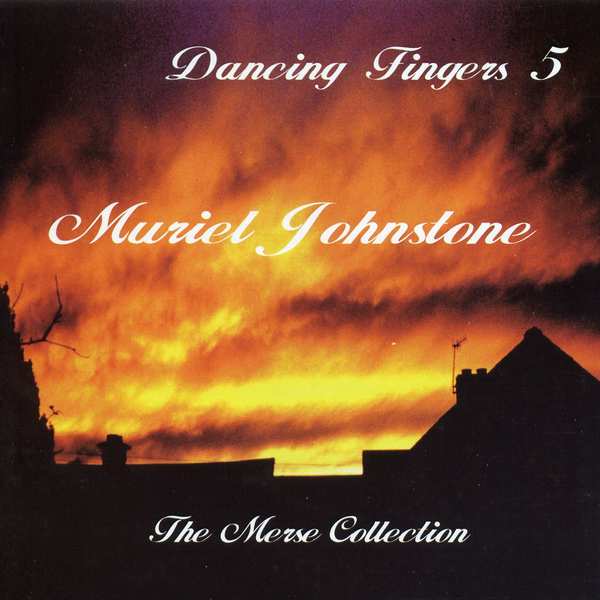 Muriel Johnstone - Dancing Fingers 5 SSCD14