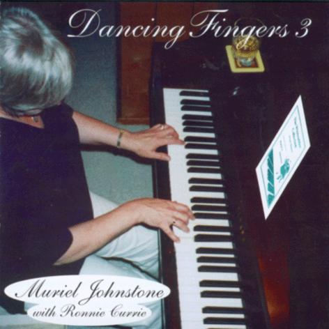 Muriel Johnstone & Ronnie Currie - Dancing Fingers 3 SSCD12