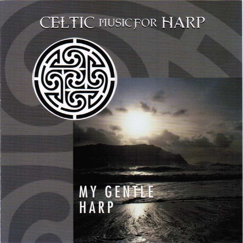 My Gentle Harp Celtic Music For Harp CELT9019 CD front